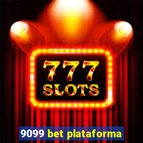 9099 bet plataforma